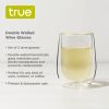 Double Walled Wine Glasses by True